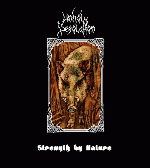 Unholy Desolation : Strength by Nature